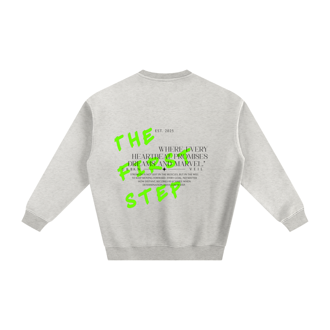 The First Step Fleeced Sweatshirt