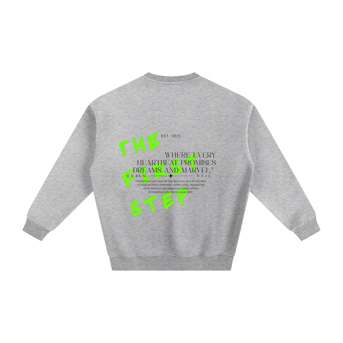 The First Step Fleeced Sweatshirt