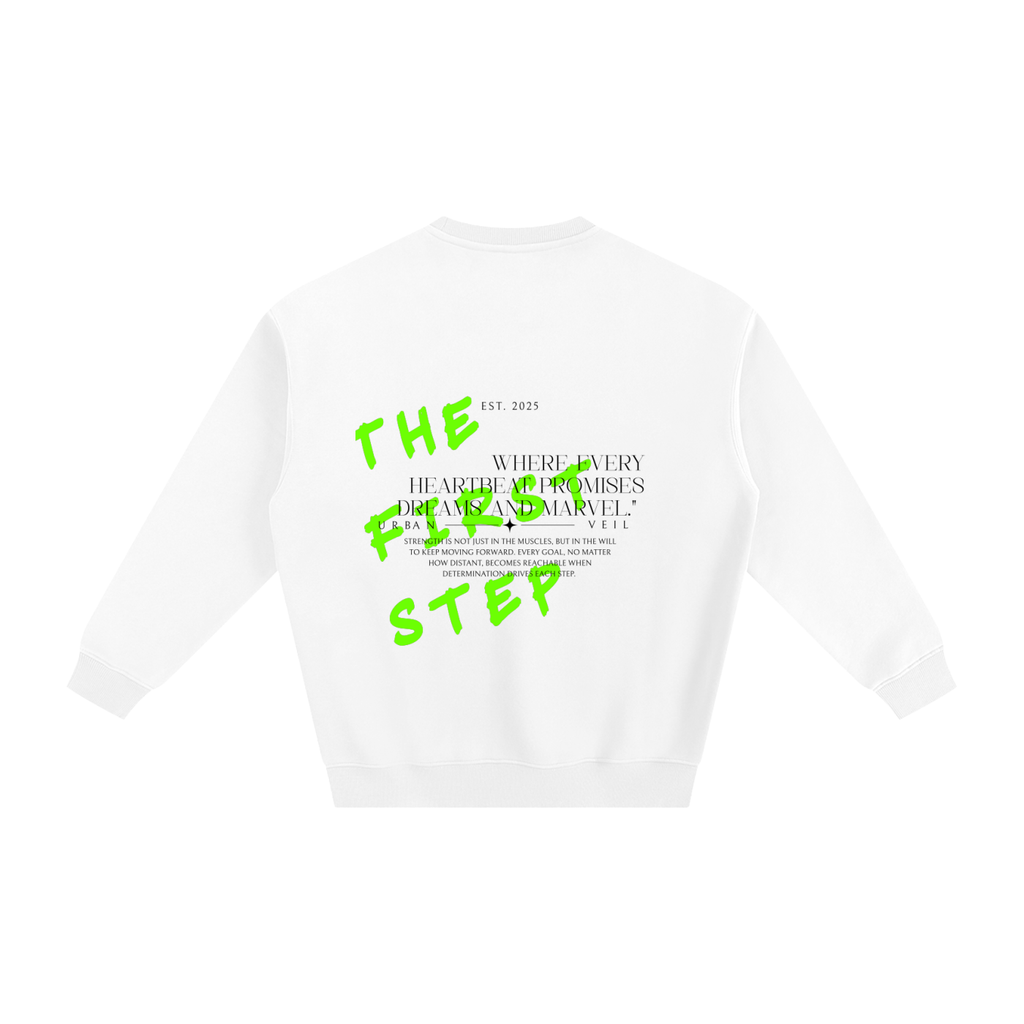 The First Step Fleeced Sweatshirt